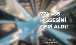 Bu şirket toplamda 774.485 hissesini geri aldı !