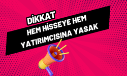 SPK bu hissede 1 kişiye ceza verdi! Hisse aynı gün alınıp satılamıyor!