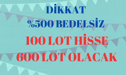 Müjde!!! Yarın 100 Lotunuz 600 Olucak %500 Sermaye Artırımı