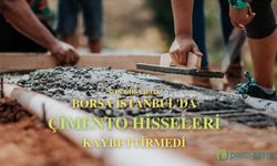 Borsa İstanbul Endeksinde gün Çimento hisselerinin günü